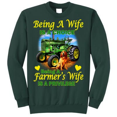 Being A Wife Is A Choice Being A Farmer's Wife IS A Privilege Sweatshirt