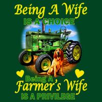 Being A Wife Is A Choice Being A Farmer's Wife IS A Privilege Button