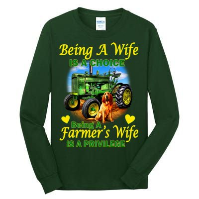 Being A Wife Is A Choice Being A Farmer's Wife IS A Privilege Tall Long Sleeve T-Shirt