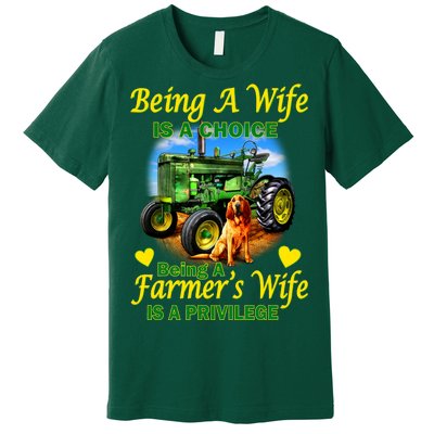 Being A Wife Is A Choice Being A Farmer's Wife IS A Privilege Premium T-Shirt