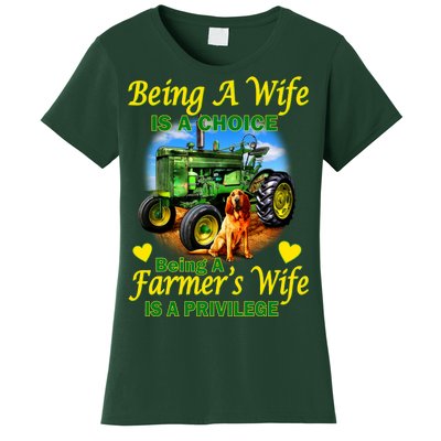 Being A Wife Is A Choice Being A Farmer's Wife IS A Privilege Women's T-Shirt