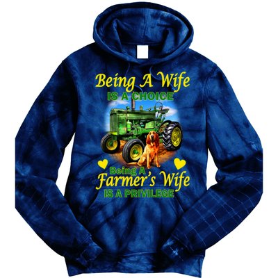 Being A Wife Is A Choice Being A Farmer's Wife IS A Privilege Tie Dye Hoodie