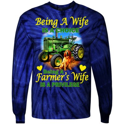 Being A Wife Is A Choice Being A Farmer's Wife IS A Privilege Tie-Dye Long Sleeve Shirt