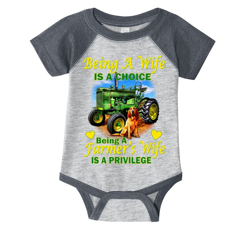 Being A Wife Is A Choice Being A Farmer's Wife IS A Privilege Infant Baby Jersey Bodysuit