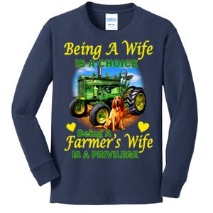 Being A Wife Is A Choice Being A Farmer's Wife IS A Privilege Kids Long Sleeve Shirt