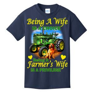 Being A Wife Is A Choice Being A Farmer's Wife IS A Privilege Kids T-Shirt