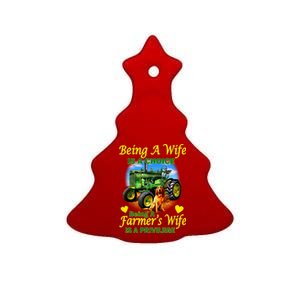 Being A Wife Is A Choice Being A Farmer's Wife IS A Privilege Ceramic Tree Ornament