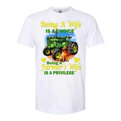 Being A Wife Is A Choice Being A Farmer's Wife IS A Privilege Softstyle® CVC T-Shirt