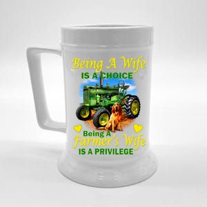 Being A Wife Is A Choice Being A Farmer's Wife IS A Privilege Beer Stein