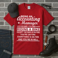Being An Accounting Manager Riding A Bike In Hell Tall T-Shirt