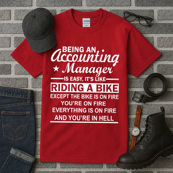 Being An Accounting Manager Riding A Bike In Hell Tall T-Shirt