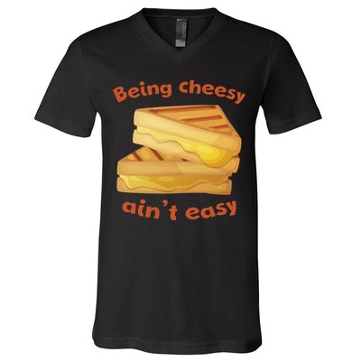 Being Cheesy Ain't Easy V-Neck T-Shirt
