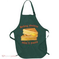 Being Cheesy Ain't Easy Apron