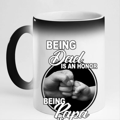 Being Dad Is An Honor Papa Is Priceless 11oz Black Color Changing Mug