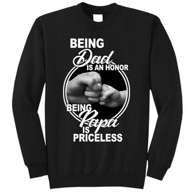 Being Dad Is An Honor Papa Is Priceless Sweatshirt