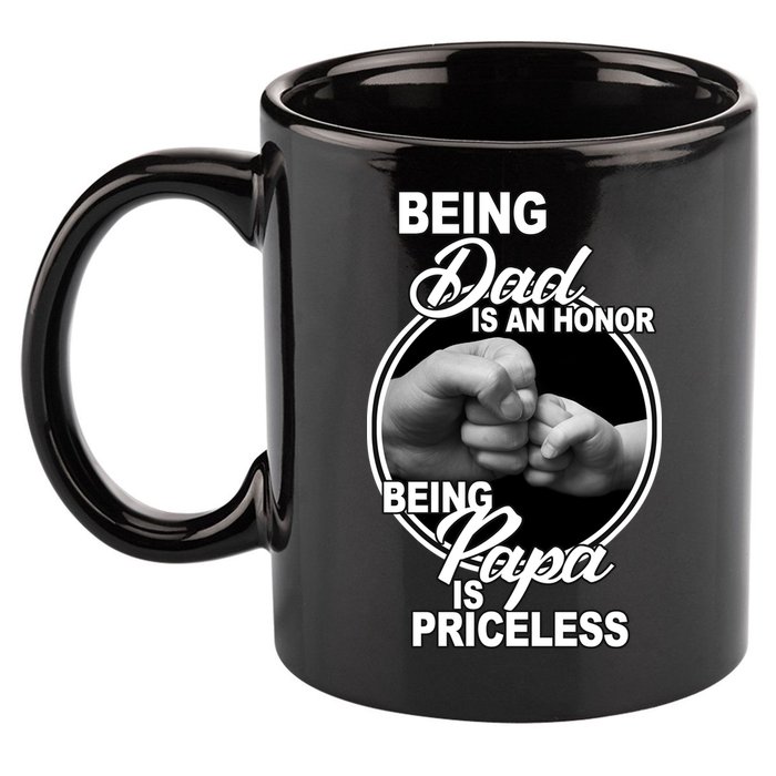 Being Dad Is An Honor Papa Is Priceless 11oz C Handle Ceramic Mug