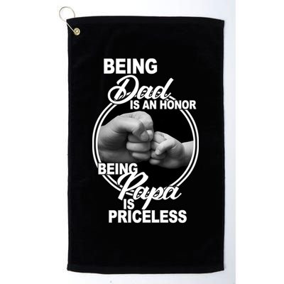 Being Dad Is An Honor Papa Is Priceless Golf Towel