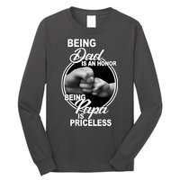 Being Dad Is An Honor Papa Is Priceless Long Sleeve Shirt