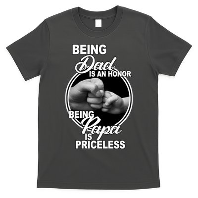 Being Dad Is An Honor Papa Is Priceless T-Shirt