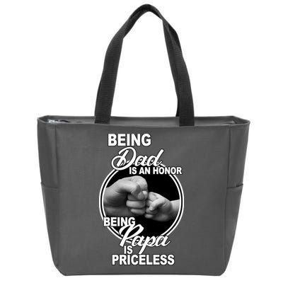 Being Dad Is An Honor Papa Is Priceless Zip Tote Bag