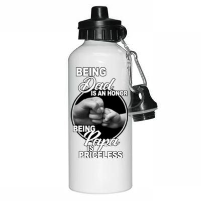 Being Dad Is An Honor Papa Is Priceless Aluminum Water Bottle