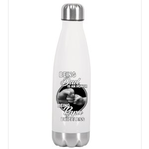 Being Dad Is An Honor Papa Is Priceless Stainless Steel Insulated Water Bottle