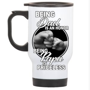 Being Dad Is An Honor Papa Is Priceless Stainless Steel Travel Mug