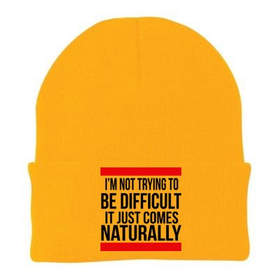 Being Difficult Comes Naturally Knit Cap Winter Beanie