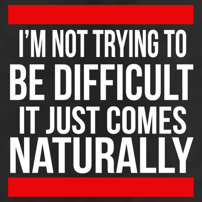 Being Difficult Comes Naturally 7 Panel Mesh Trucker Snapback Hat