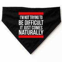 Being Difficult Comes Naturally USA-Made Doggie Bandana