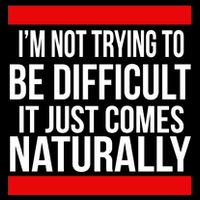 Being Difficult Comes Naturally USA-Made Doggie Bandana