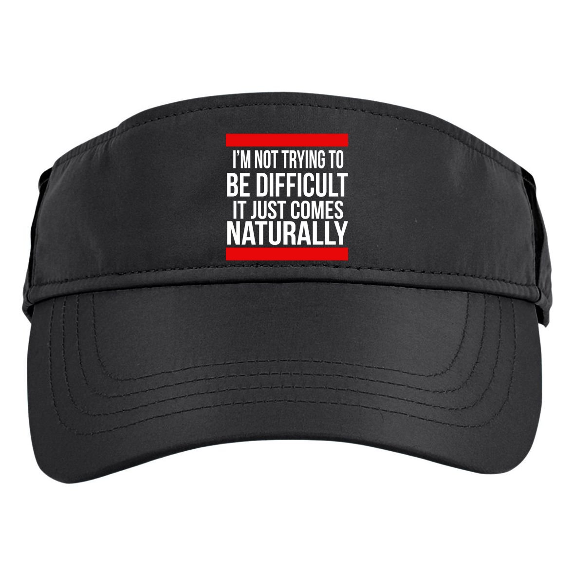 Being Difficult Comes Naturally Adult Drive Performance Visor