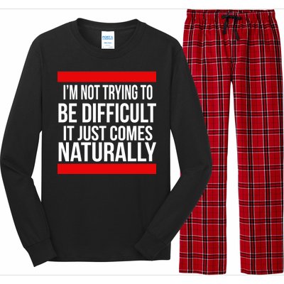 Being Difficult Comes Naturally Long Sleeve Pajama Set