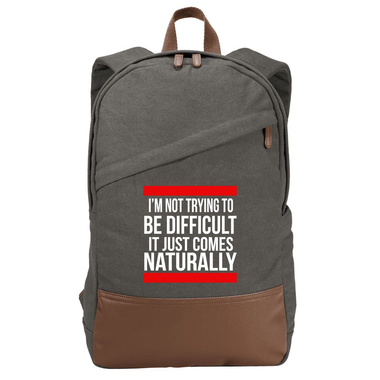 Being Difficult Comes Naturally Cotton Canvas Backpack