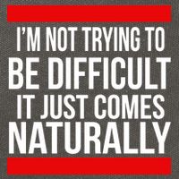 Being Difficult Comes Naturally Cotton Canvas Backpack