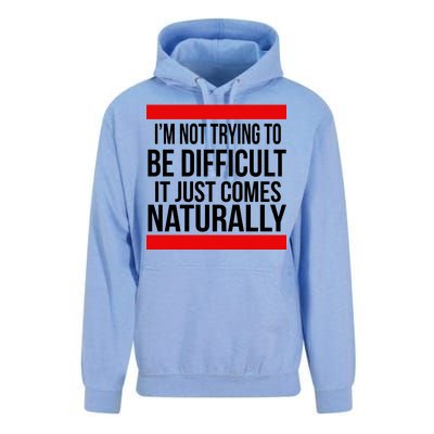 Being Difficult Comes Naturally Unisex Surf Hoodie