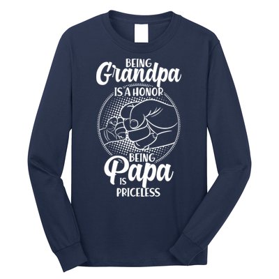 Being Grandpa Is A Honor Being Papa Is Priceless Long Sleeve Shirt