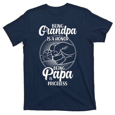 Being Grandpa Is A Honor Being Papa Is Priceless T-Shirt