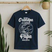 Being Grandpa Is A Honor Being Papa Is Priceless T-Shirt