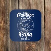 Being Grandpa Is A Honor Being Papa Is Priceless Coaster