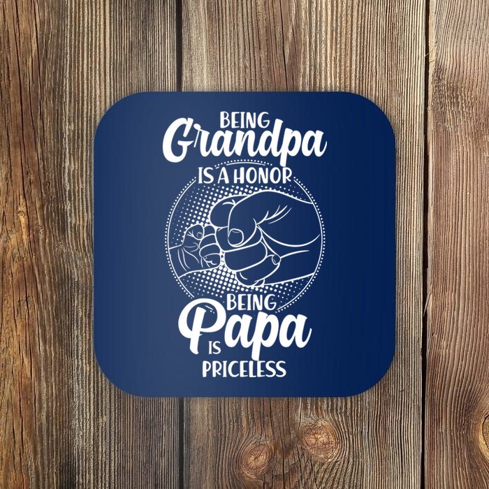 Being Grandpa Is A Honor Being Papa Is Priceless Coaster