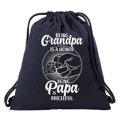 Being Grandpa Is A Honor Being Papa Is Priceless Drawstring Bag