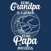 Being Grandpa Is A Honor Being Papa Is Priceless Baby Bodysuit