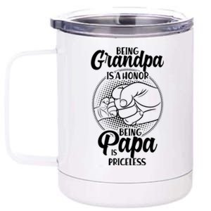 Being Grandpa Is A Honor Being Papa Is Priceless 12 oz Stainless Steel Tumbler Cup