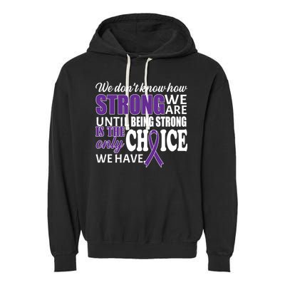 Being Strong Is The Only Choice Lupus Awareness Garment-Dyed Fleece Hoodie