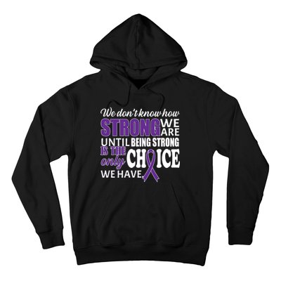 Being Strong Is The Only Choice Lupus Awareness Hoodie