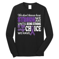 Being Strong Is The Only Choice Lupus Awareness Long Sleeve Shirt