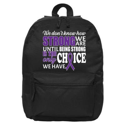 Being Strong Is The Only Choice Lupus Awareness 16 in Basic Backpack