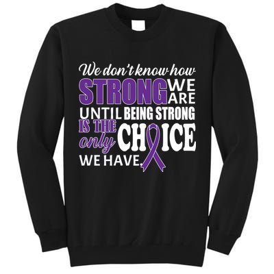 Being Strong Is The Only Choice Lupus Awareness Tall Sweatshirt