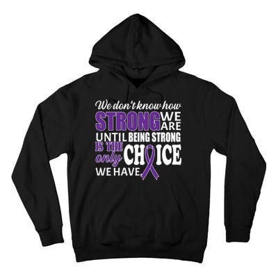 Being Strong Is The Only Choice Lupus Awareness Tall Hoodie